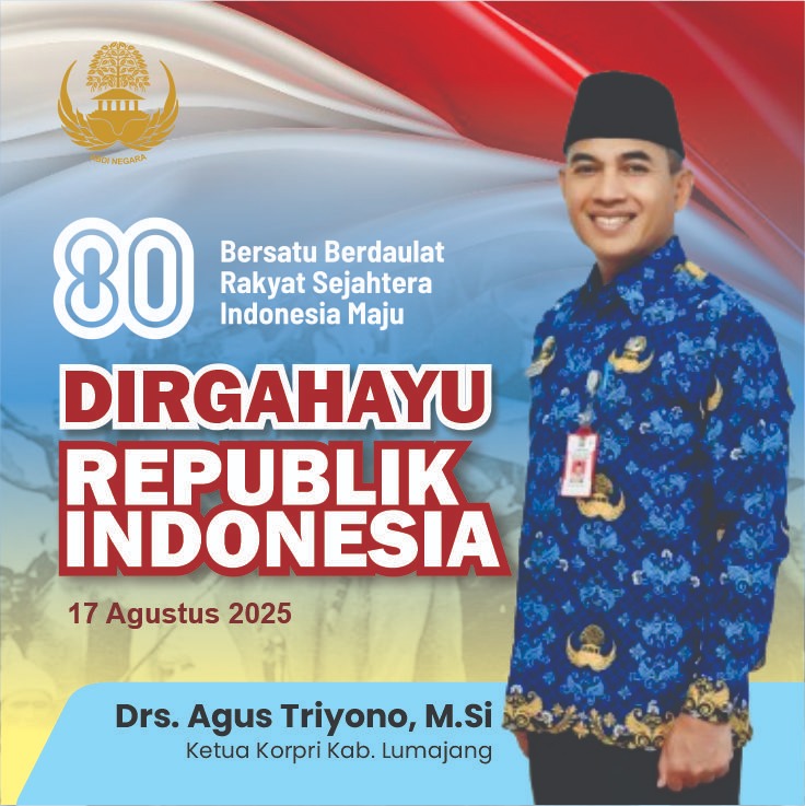 Ucapan Dirgahayu Republik Indonesia 80th oleh Drs. Agus Triyono, M.Si - Ketua Kopri Kab. Lumajang