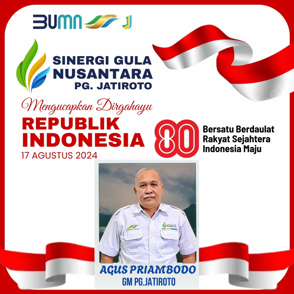 Ucapan Dirgahayu Republik Indonesia 80th oleh Agus Priambodo - GM PG Jatiroto