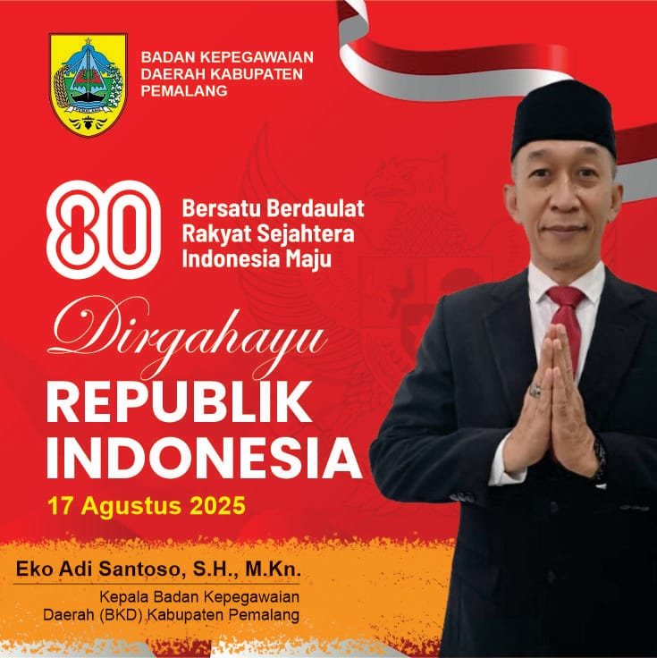 Ucapan Dirgahayu Republik Indonesia 80th oleh Eko Adi Santoso, S.H, M.Kn - Kepala BKD Kab. Pemalang