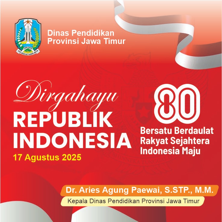 Ucapan Dirgahayu Republik Indonesia 80th oleh Dinas Pendidikan Provinsi Jawa Timur