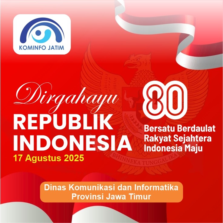 Ucapan Dirgahayu Republik Indonesia 80th oleh Dinas Kominfo Provinsi Jawa Timur