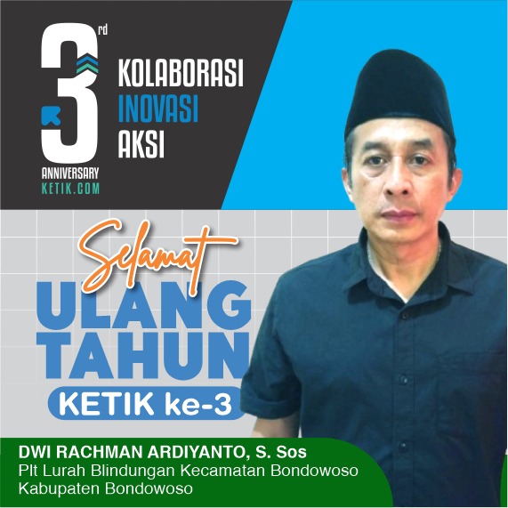 Ucapan HUT Ke-3 Ketik.com oleh Dwi Rachman Ardiyanto, S.Sos Plt Lurah Blindungan, Kabupaten Bondowoso