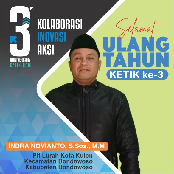 Ucapan HUT Ke-3 Ketik.com oleh Indra Novianto,S.Sos., M.M -Plt Lurah Kota Kulon Kabupaten Bondowoso