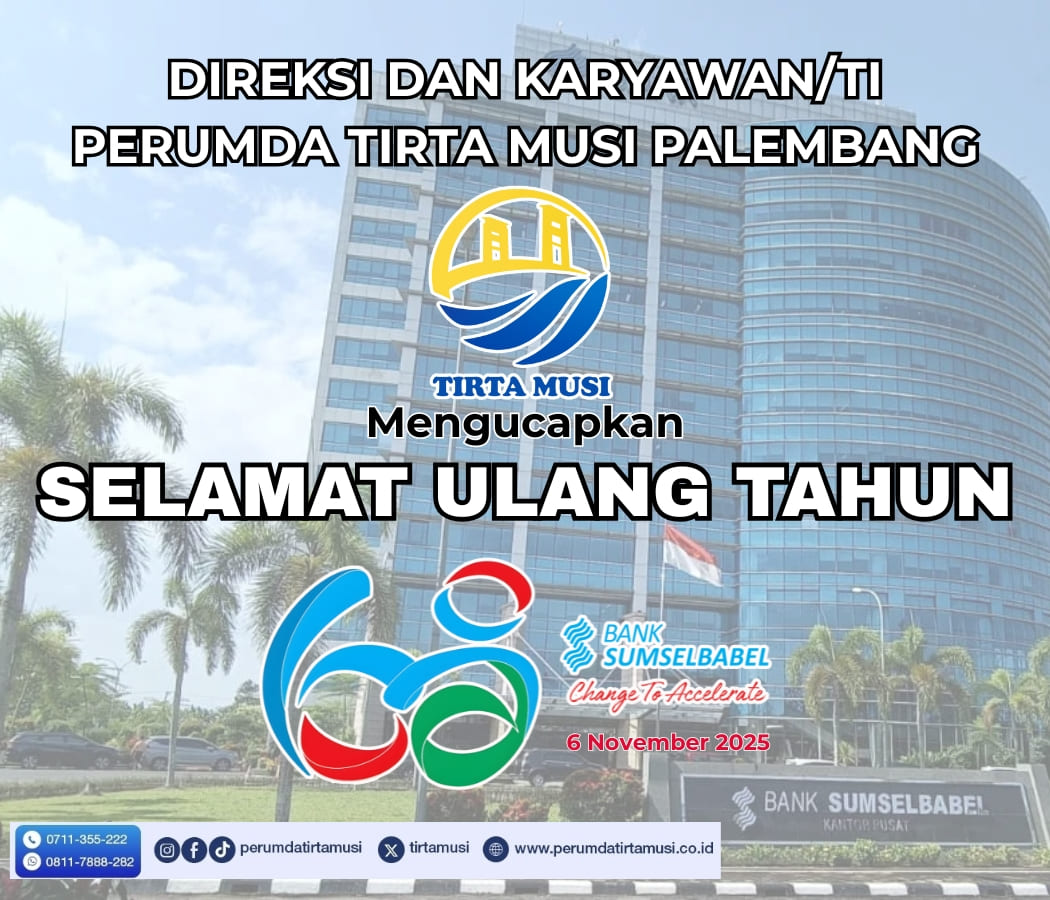 Ucapan Selamat Ulang Tahun Bank Sumselbabel oleh Direksi dan Karyawan/TI Perumda Tirta Musi Palembang