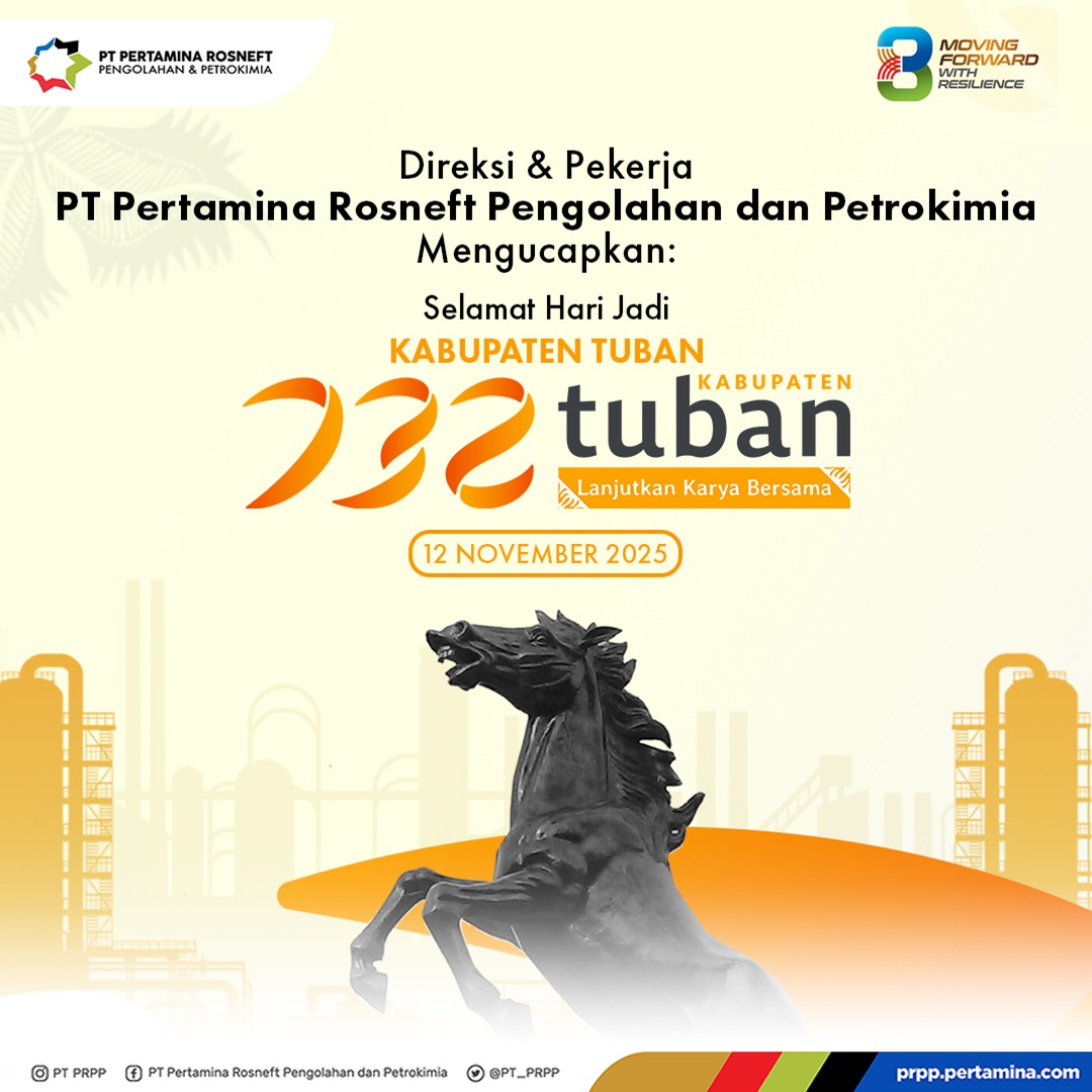 Direksi dan Pekerja PT Pertamina Rosneft Pengolahan dan Petrokimia Mengucapkan Selamat Hari Jadi Kabupaten Tuban ke-732 Tahun