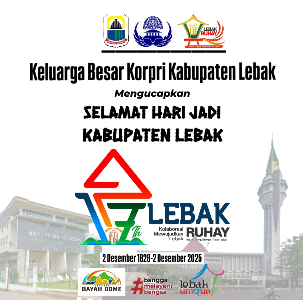 Ucapan Selamat Hari Ulang Tahun ke 197 Kabupaten Lebak olehKeluarga Besar Korpri Kab. Lebak