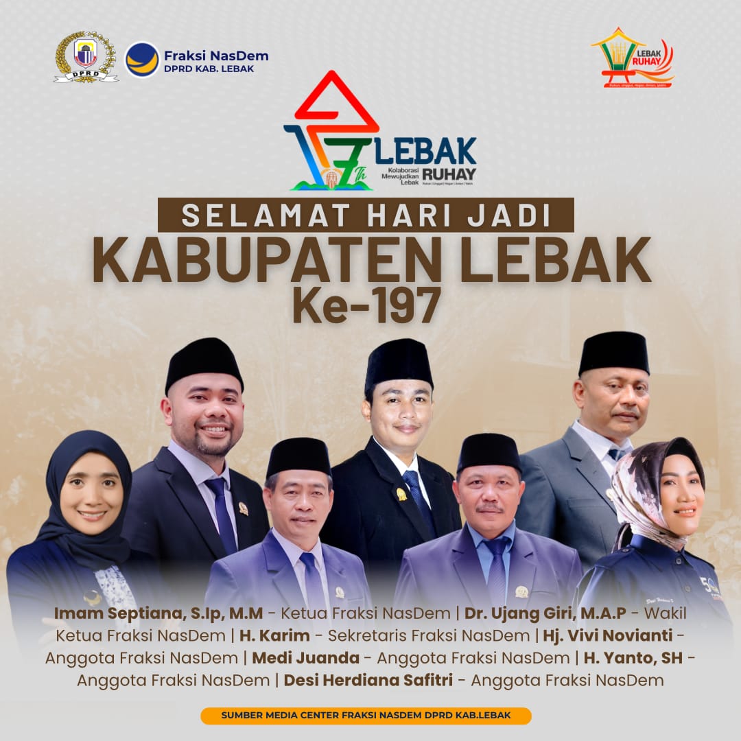 Ucapan Selamat Hari Jadi Kabupaten Lebak ke-197 oleh  Fraksi Nasdem DPRD Kab. Lebak