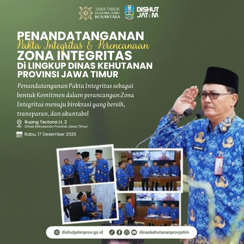 Penandatanganan Fakta Integritas dan Perencanaan Zona Integritas di Lingkup Dinas Kehutanan Provinsi Jawa Timur