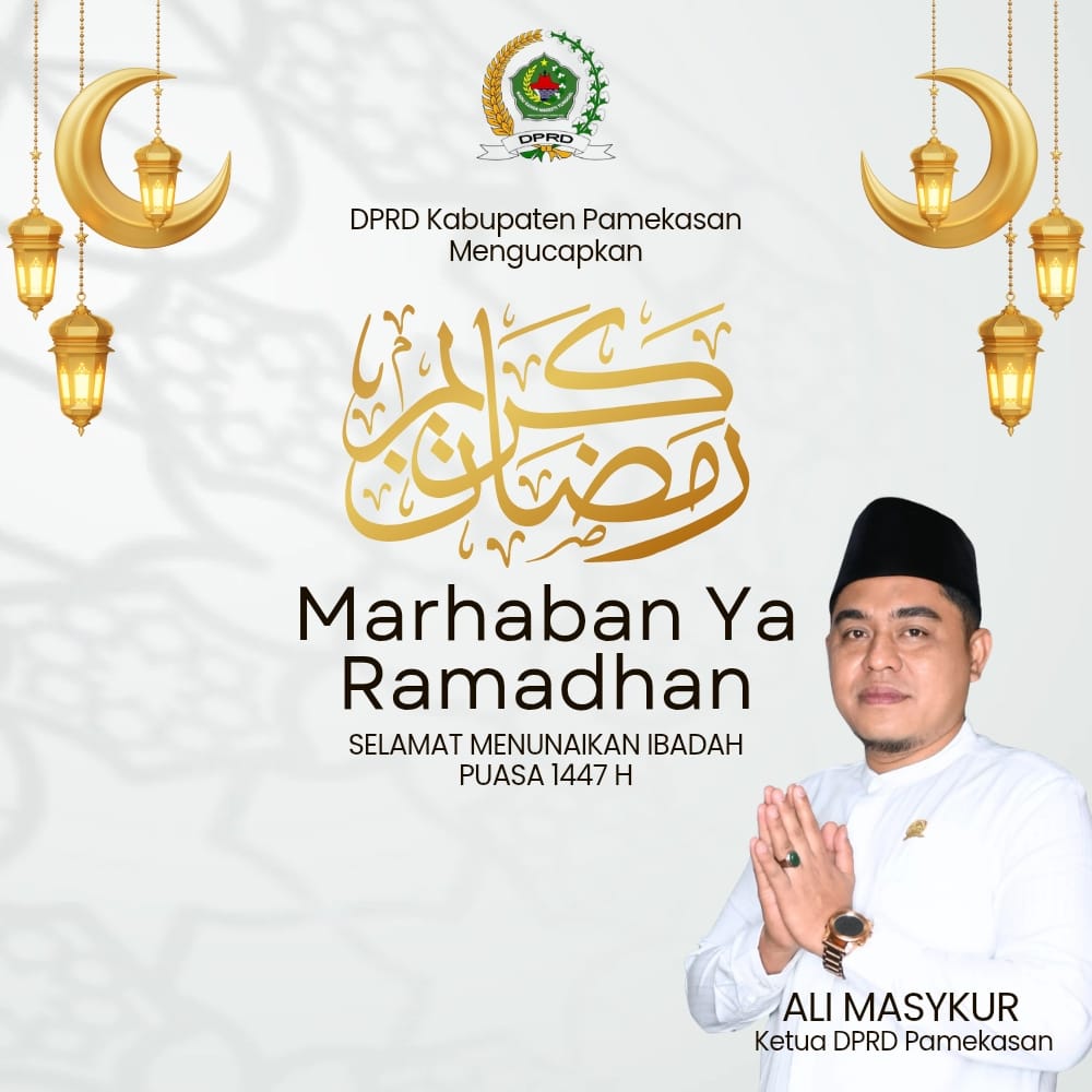 Ucapan Selamat Menunaikan Ibadah Puasa 1447H oleh Ali Masykur - Ketua DPRD Pamekasan