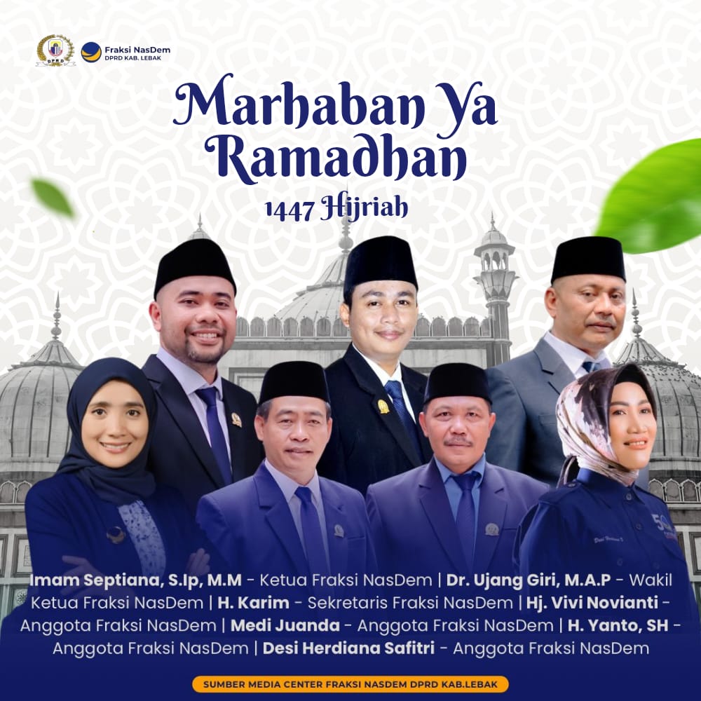 Ucapan Marhaban Ya Ramadhan 1447H oleh Fraksi NasDem DPRD Kabupaten Lebak