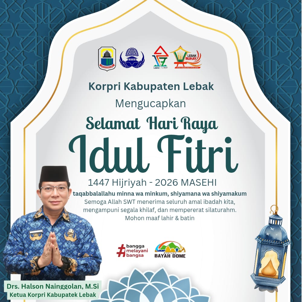Ucapan Selamat Hari Raya Idul Fitri 1447 Hijriyah oleh Ketua Korpri Kabupaten Lebak