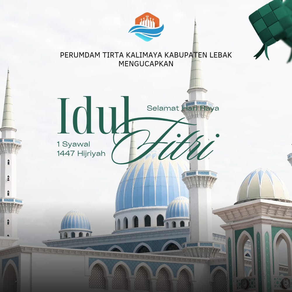 Ucapan Idul Fitri 1447H oleh Perumdam Tirta Kalimaya Kabupaten Lebak