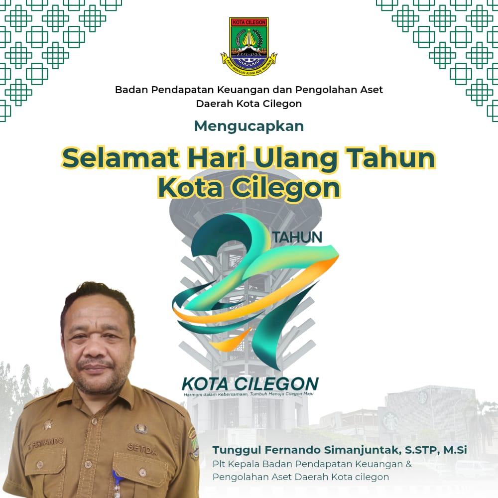 Ucapan Selamat Hari Ulang Tahun Kota Cilegon ke 27 oleh Badan Pendapatan Keuangan dan Pengelolaan Aset Daerah Kota Cilegon
