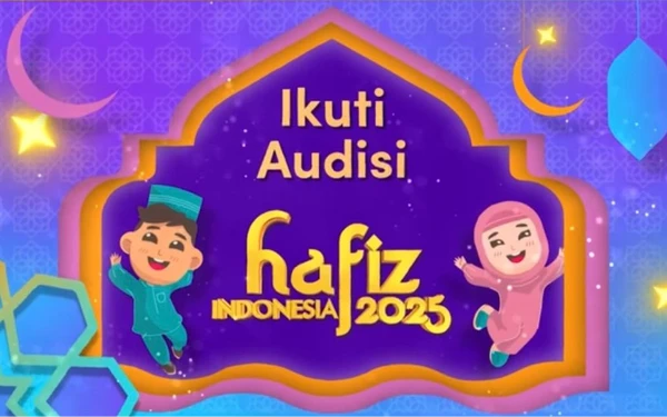 Audisi Hafiz Indonesia 2025 Dibuka! Kesempatan Emas bagi Anak-Anak Penghafal Al-Qur’an