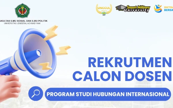 Thumbnail Berita - FISIP Universitas Jenderal Achmad Yani Buka Rekrutmen Calon Dosen Hubungan Internasional, Simak Persyaratannya