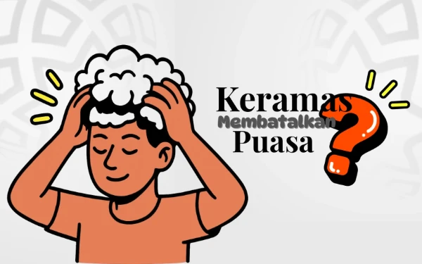 Thumbnail Berita - Keramas Saat Puasa Ramadan, Batal atau Tidak? Begini Penjelasannya