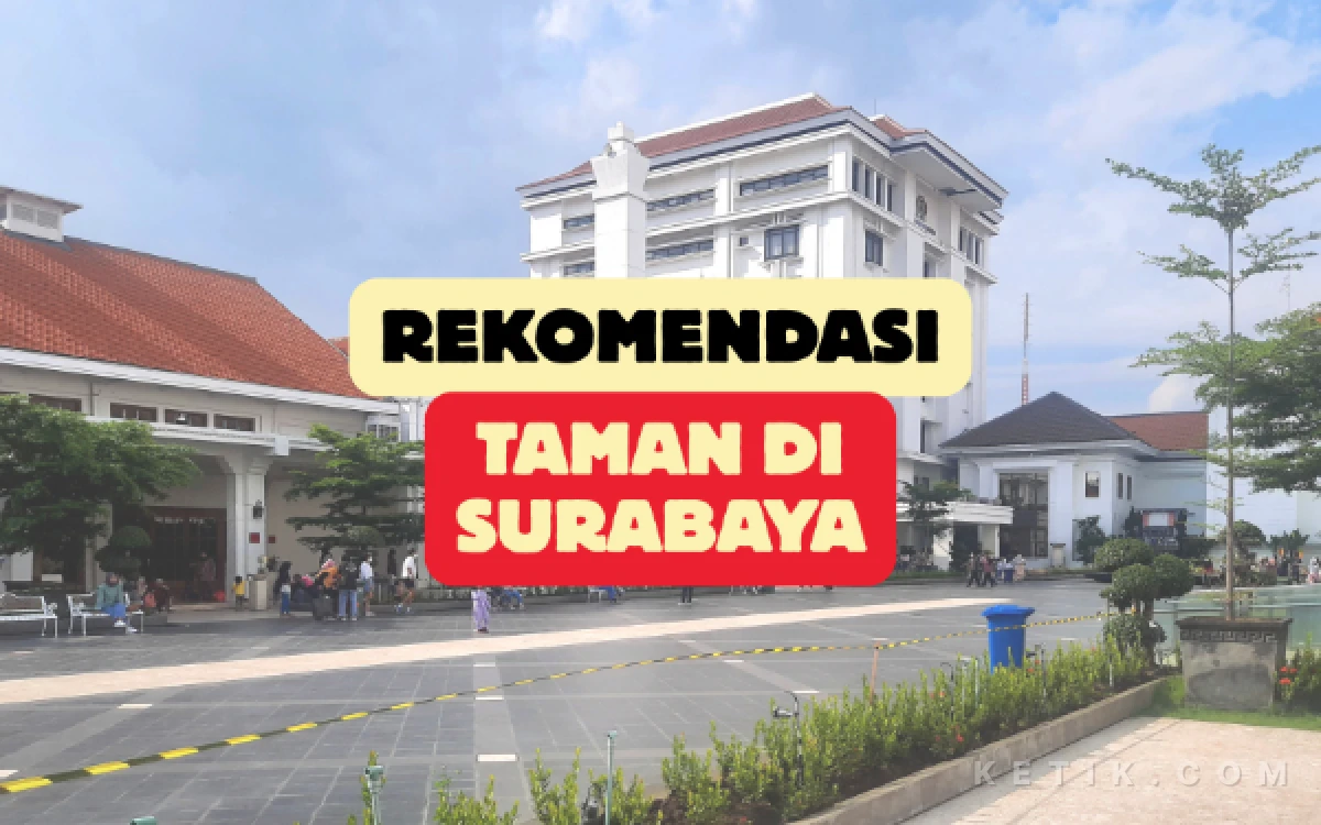 Thumbnail Berita - 5 Taman Favorit di Surabaya, Pilihan Wisata Asri di Tengah Hiruk Pikuk Kota