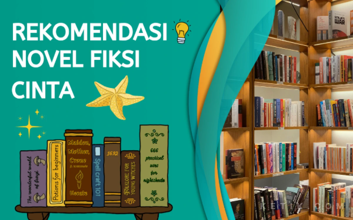 Rekomendasi Novel Fiksi Cinta Paling Menguras Emosi, Siap Bikin Pembaca Terhanyut