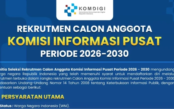 Thumbnail Berita - KOMDIGI Resmi Buka Rekrutmen Calon Anggota Komisi Informasi Pusat Periode 2026 - 2030, Simak Kualifikasinya!