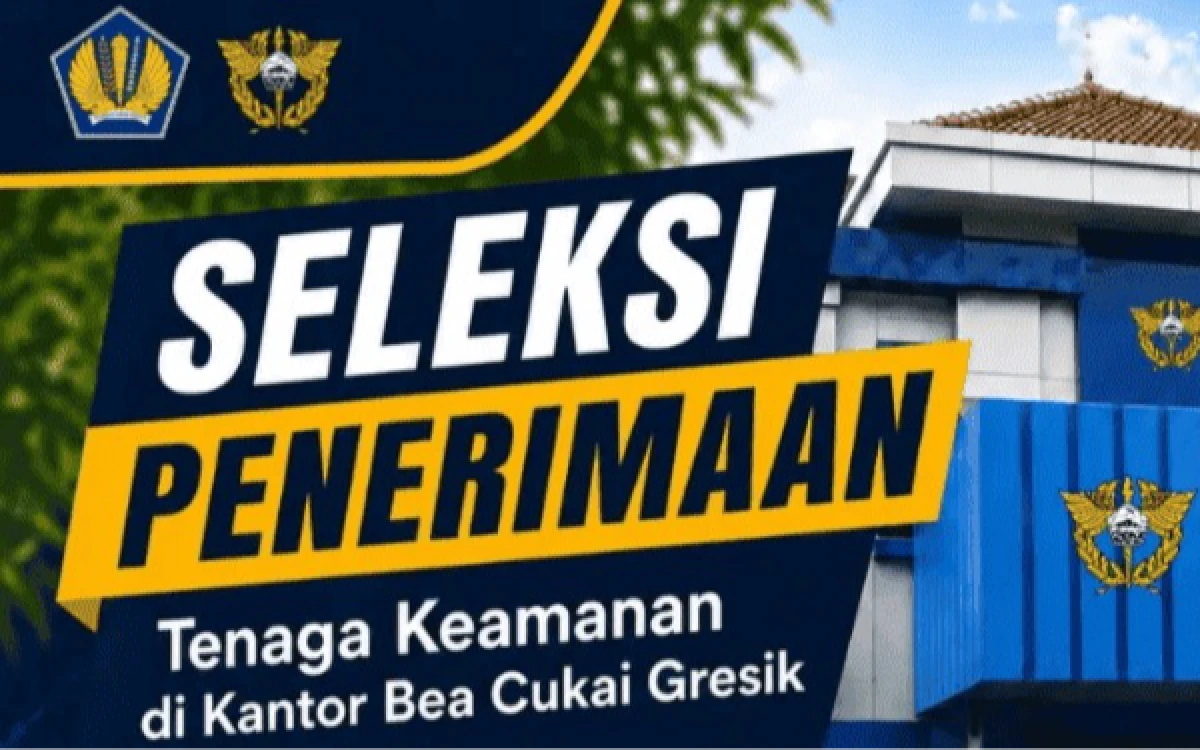 Thumbnail Berita - Bea Cukai Gresik Buka Lowongan Tenaga Keamanan, Lulusan SMA Bisa Daftar