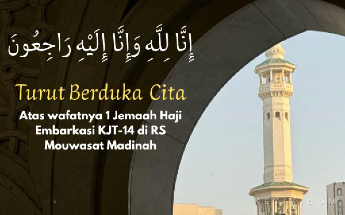 Thumbnail Berita - Jemaah Haji Kloter KJT-14 Meninggal di Madinah, Pemerintah Fasilitasi Badal Haji